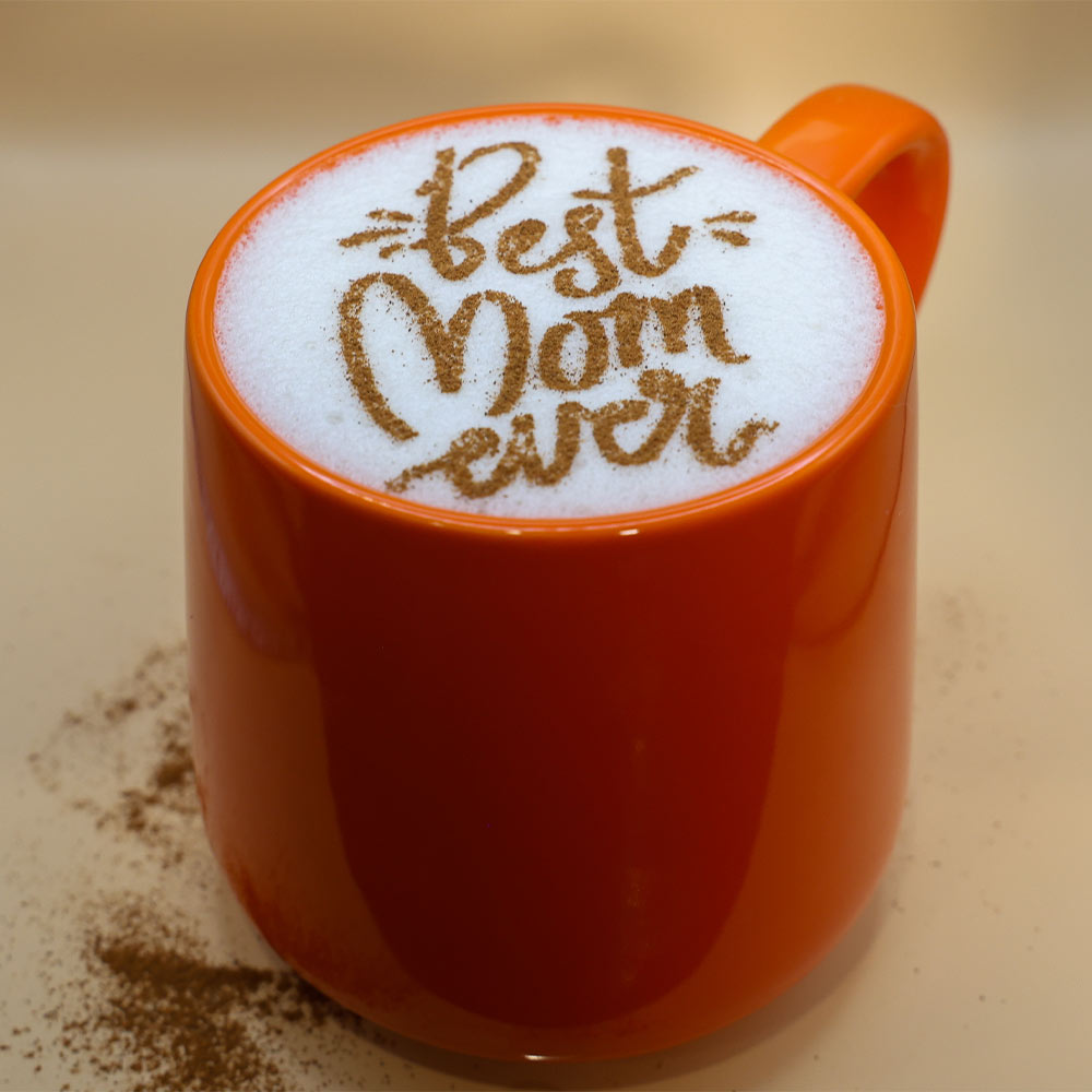 best mom ever latte stencil art