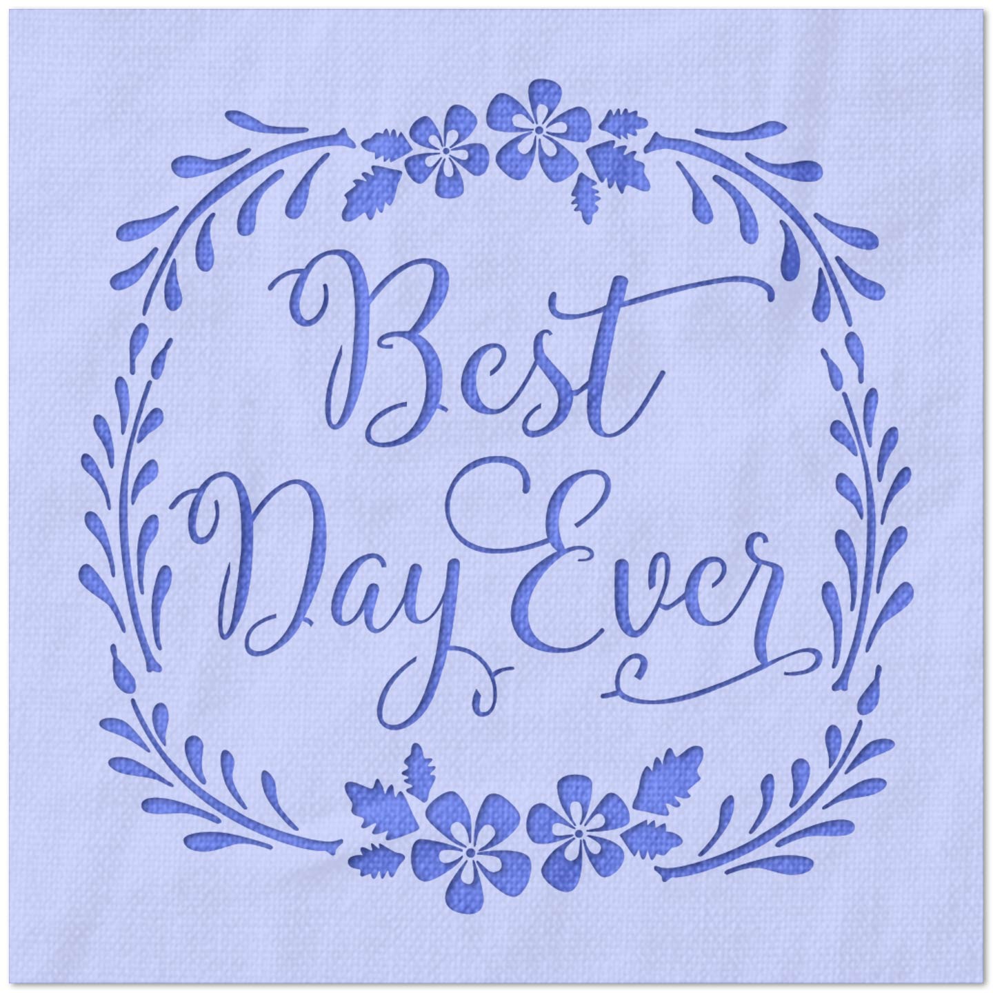 Best Day Ever with Wreath Stencil