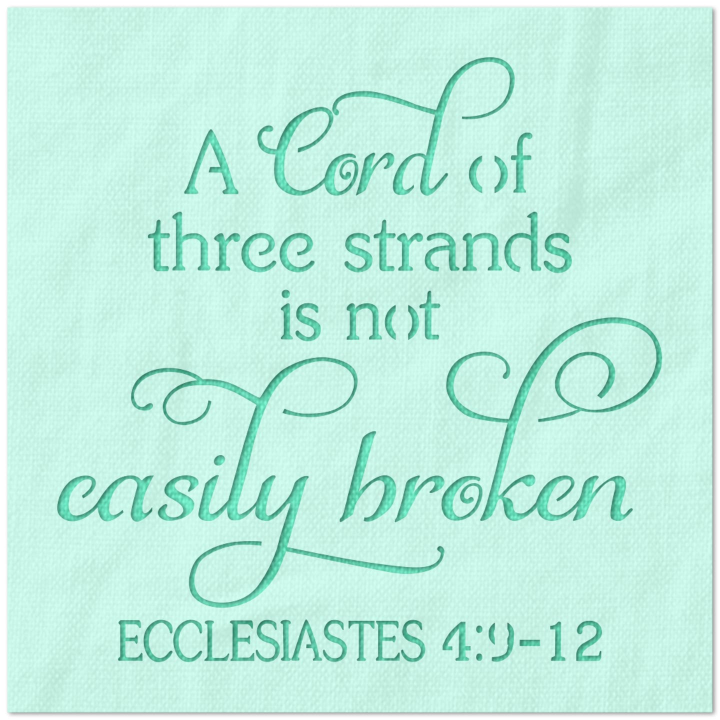 A Cord of Three Strands is Not Easily Broken Stencil