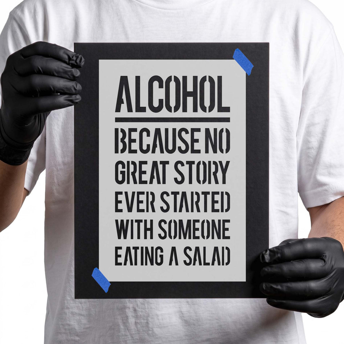 Alcohol Quote No Great Story stencil with bold stacked humorous text