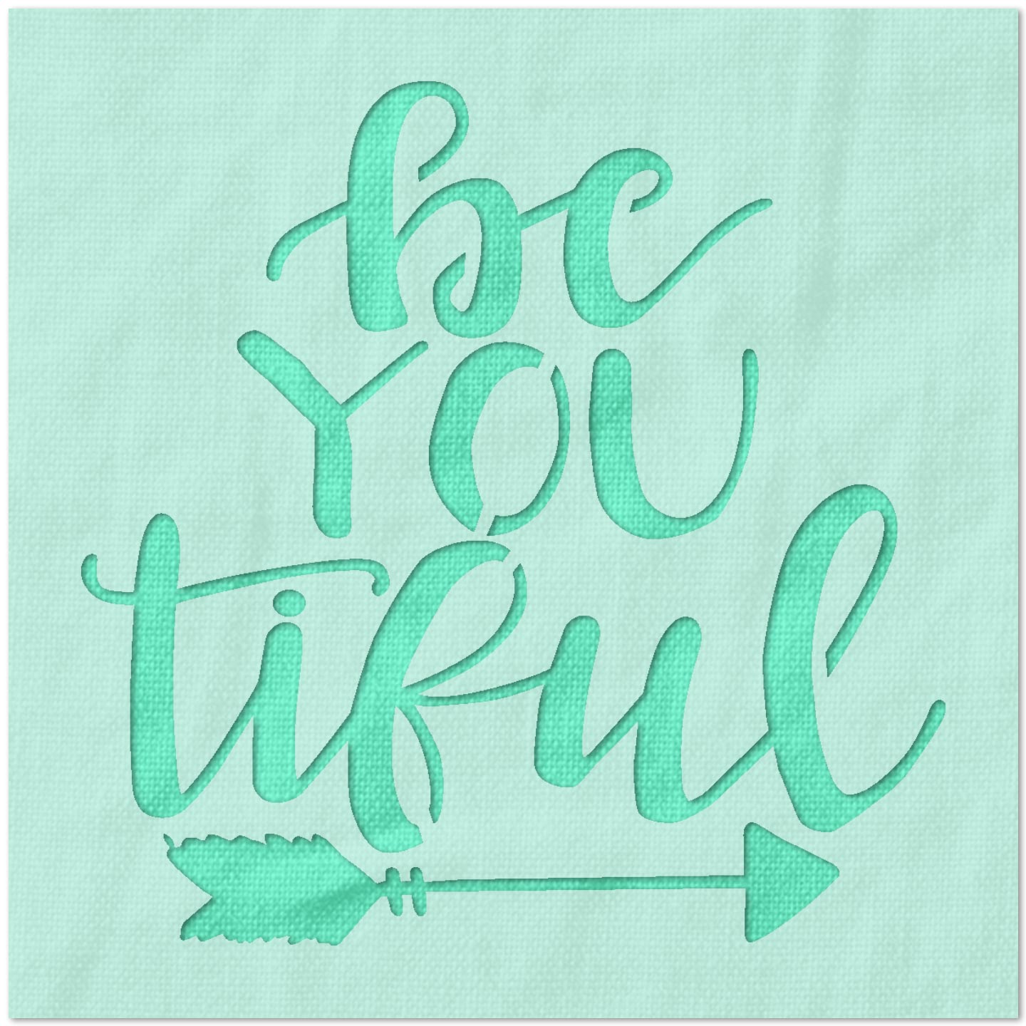 Be You Tiful Stencil
