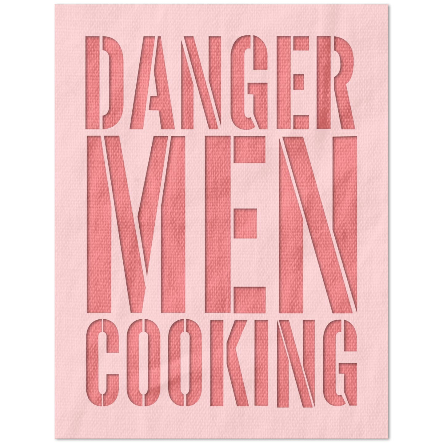 Danger Men Cooking Stencil