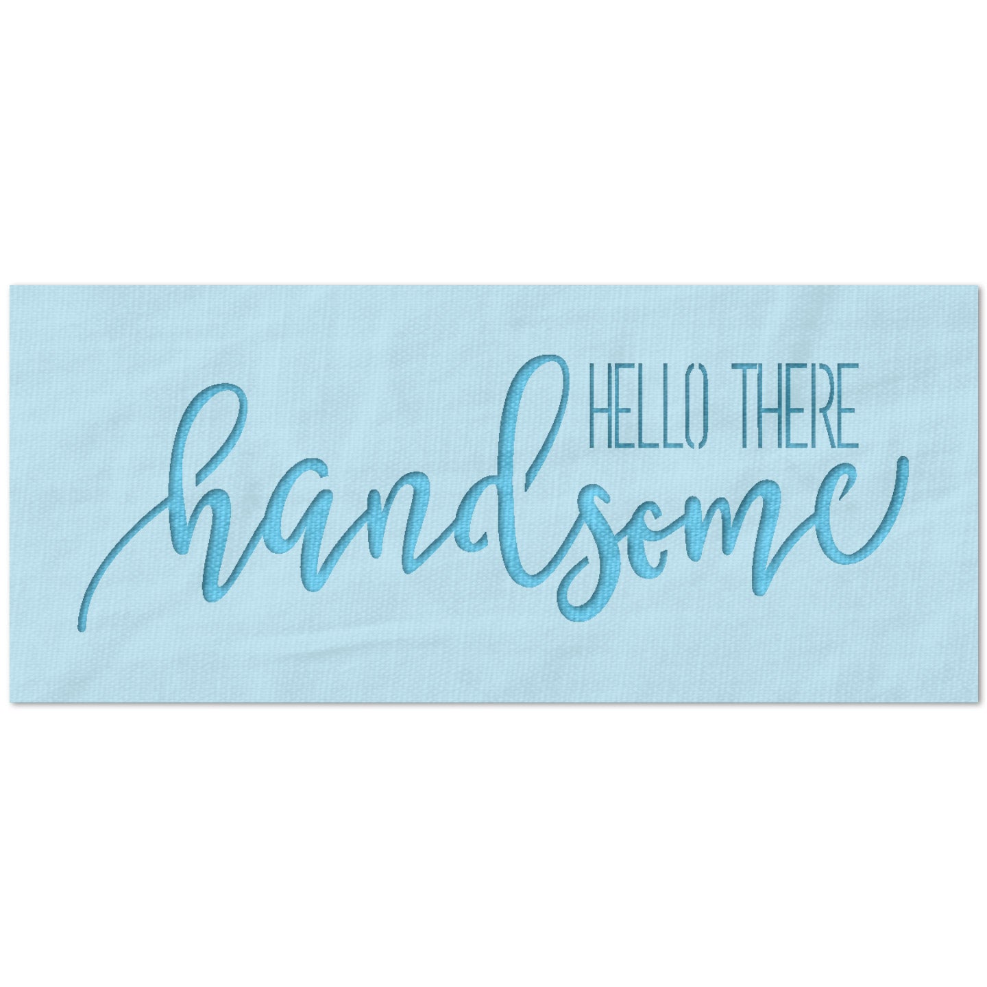 Hello There Handsome Stencil