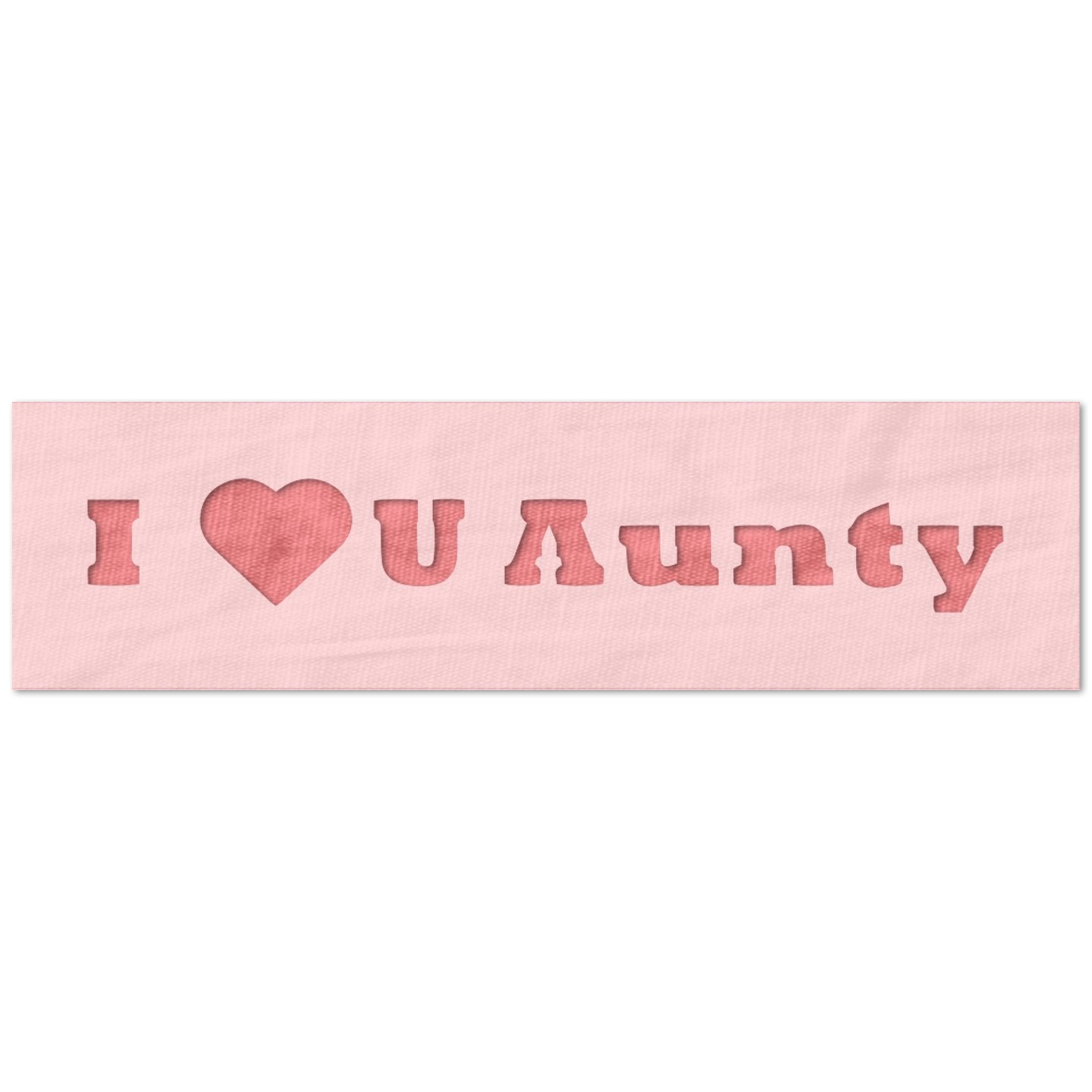 I Heart You Aunty Stencil
