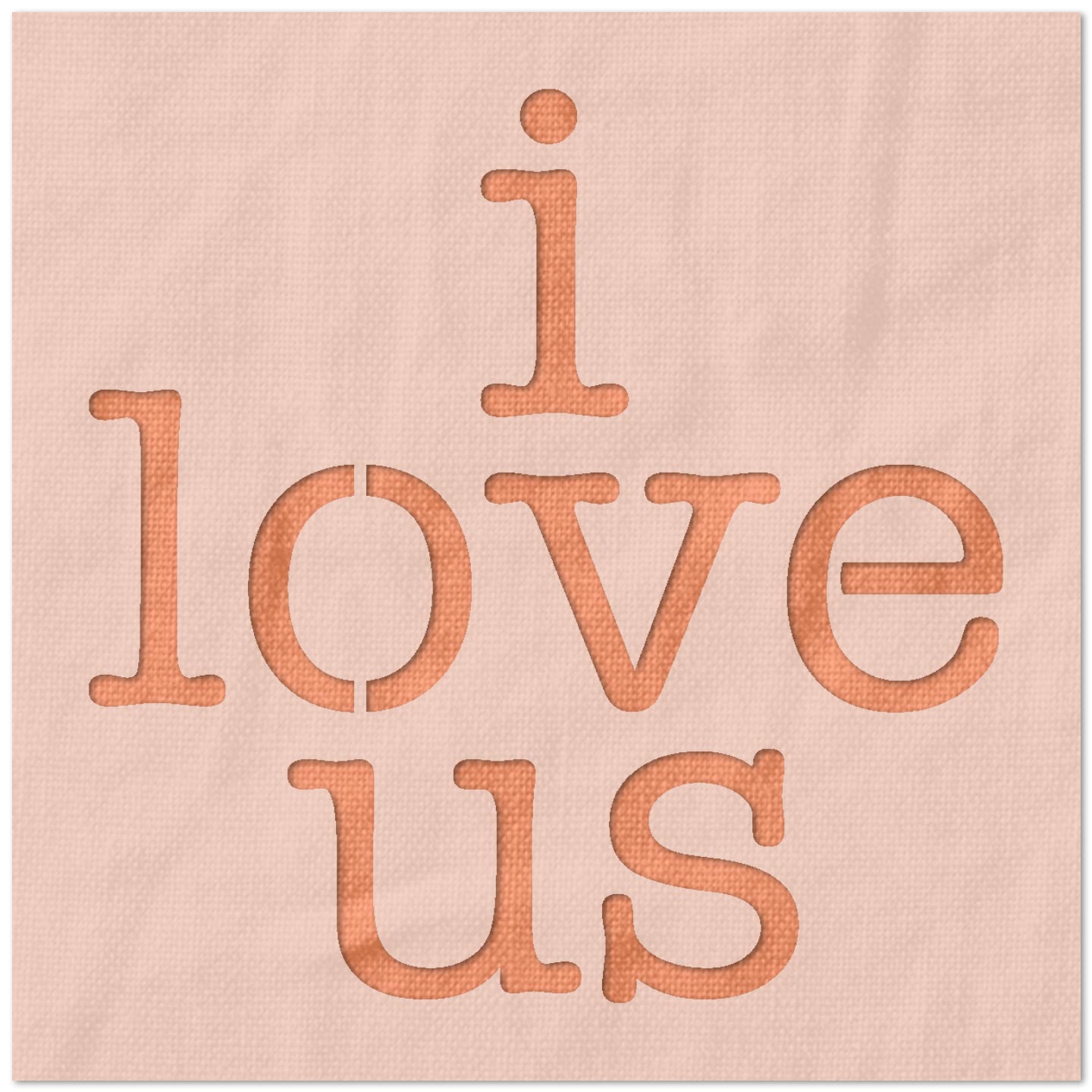 I Love Us Stencil