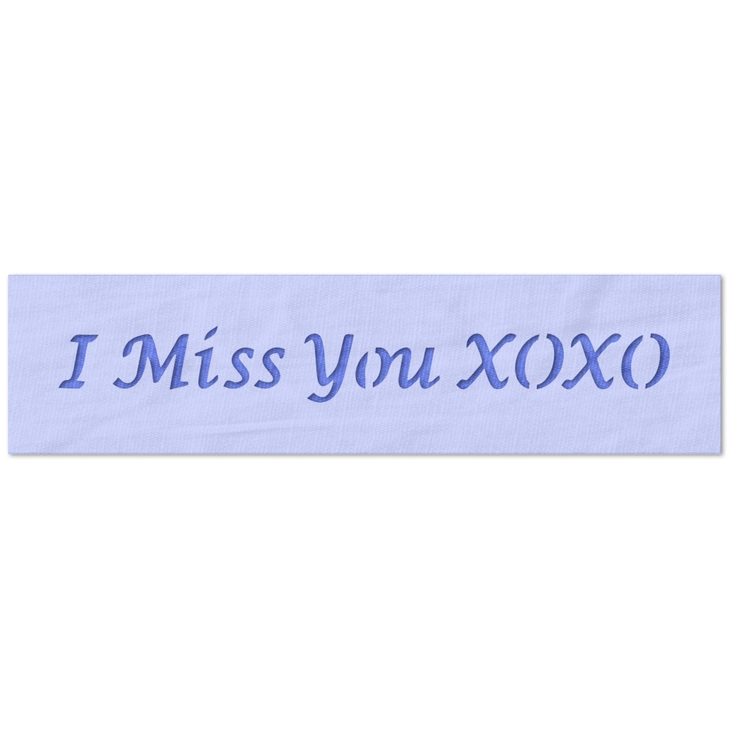 I Miss You Xoxo Stencil