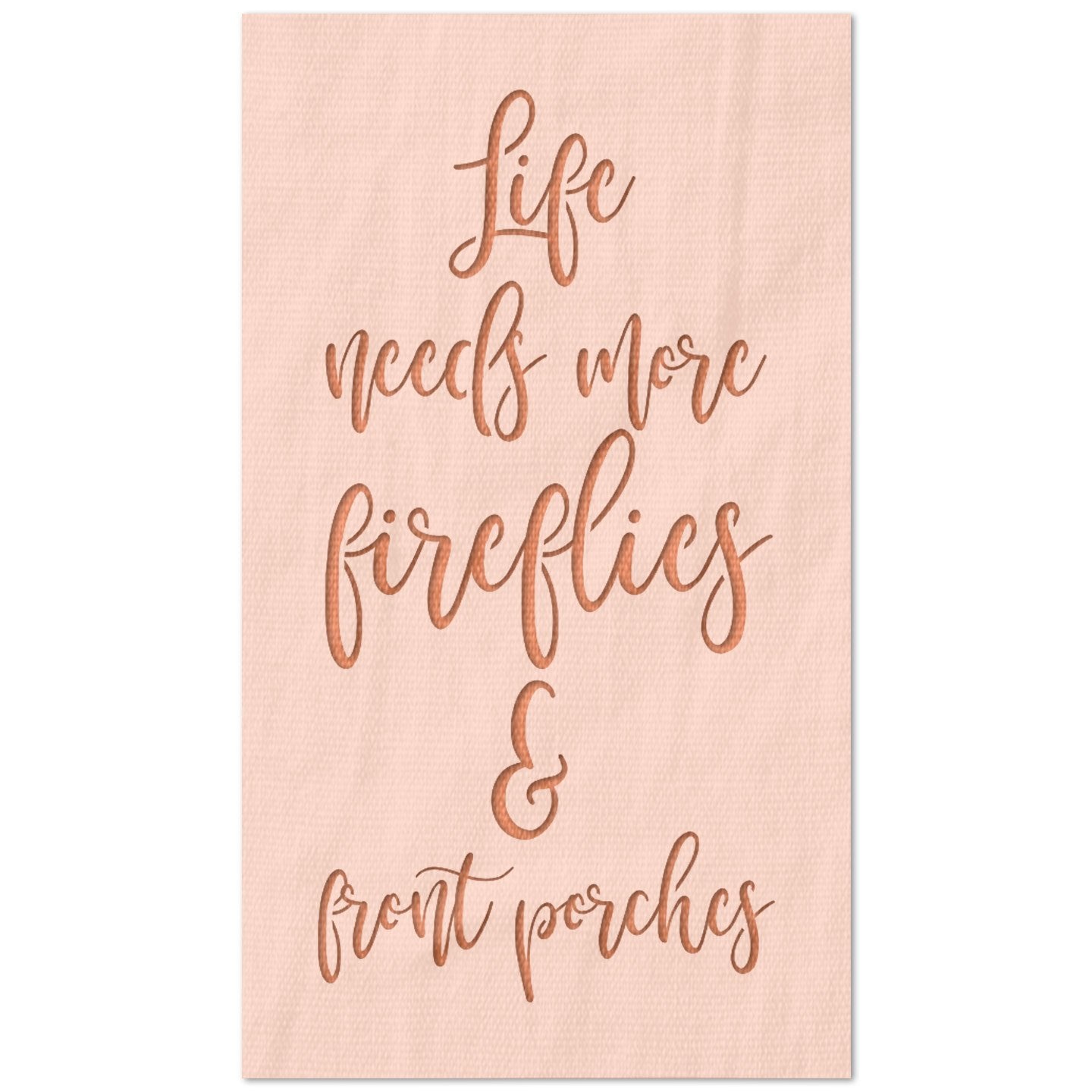 Life Needs More Fireflies and Front Porches Stencil