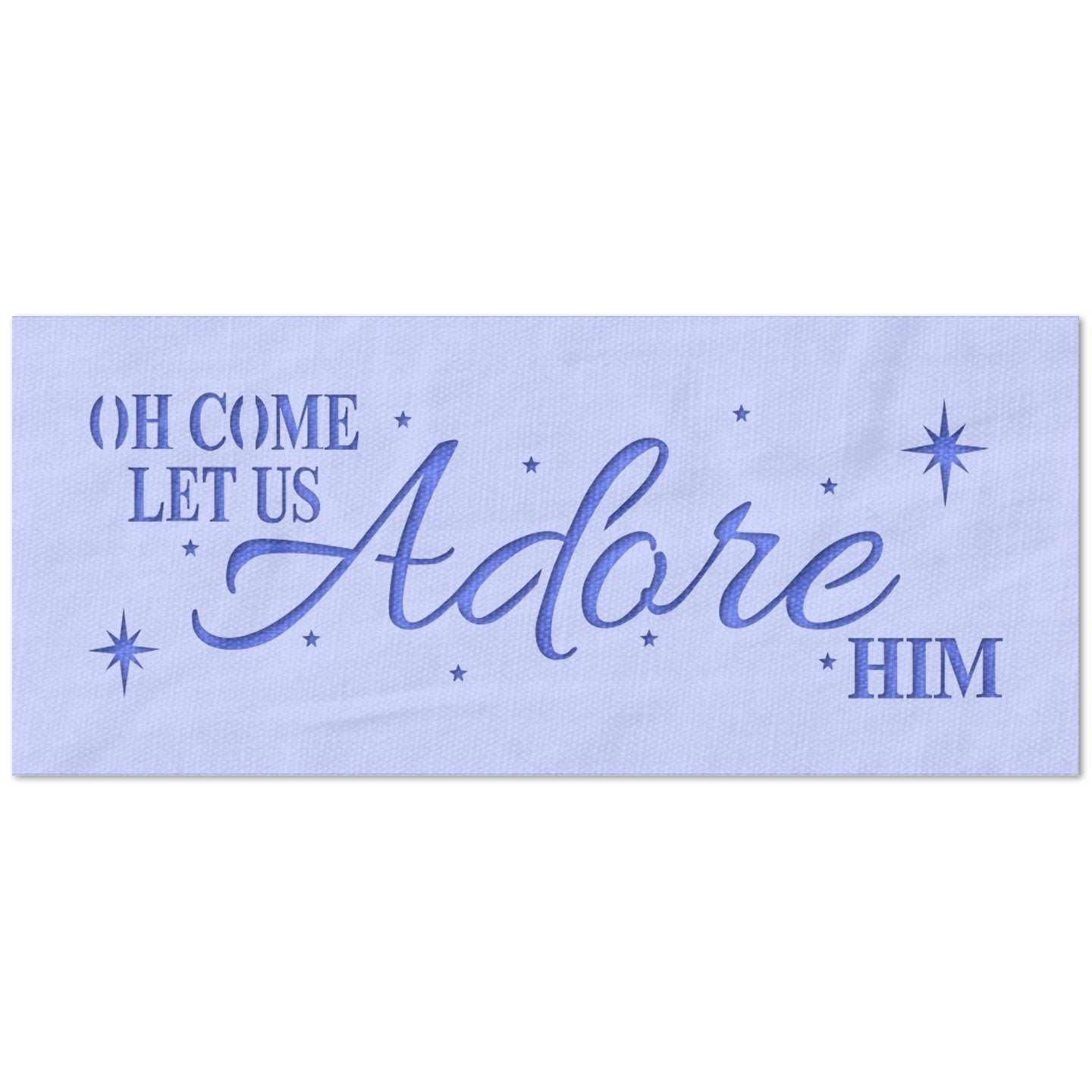 Oh Come Let Us Adore Him Stencil