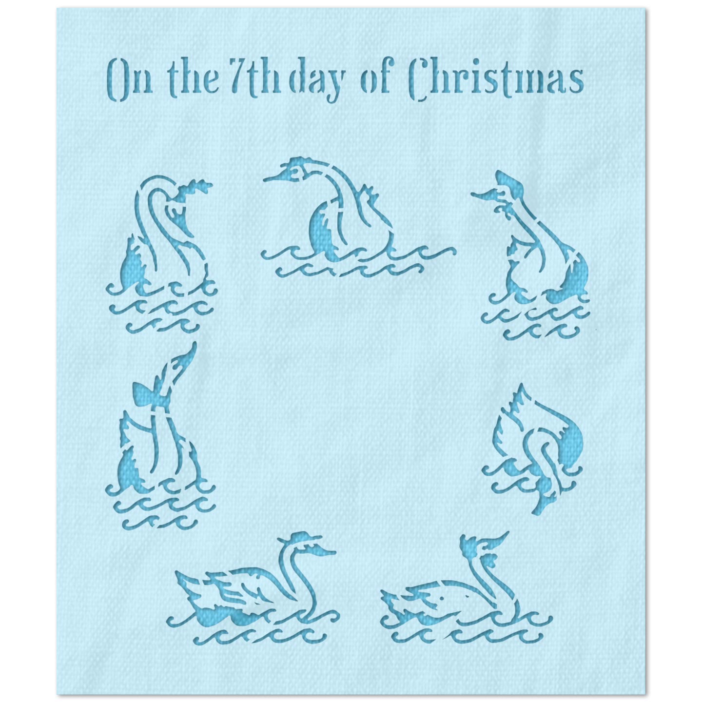 On The 7th Day of Christmas Stencil