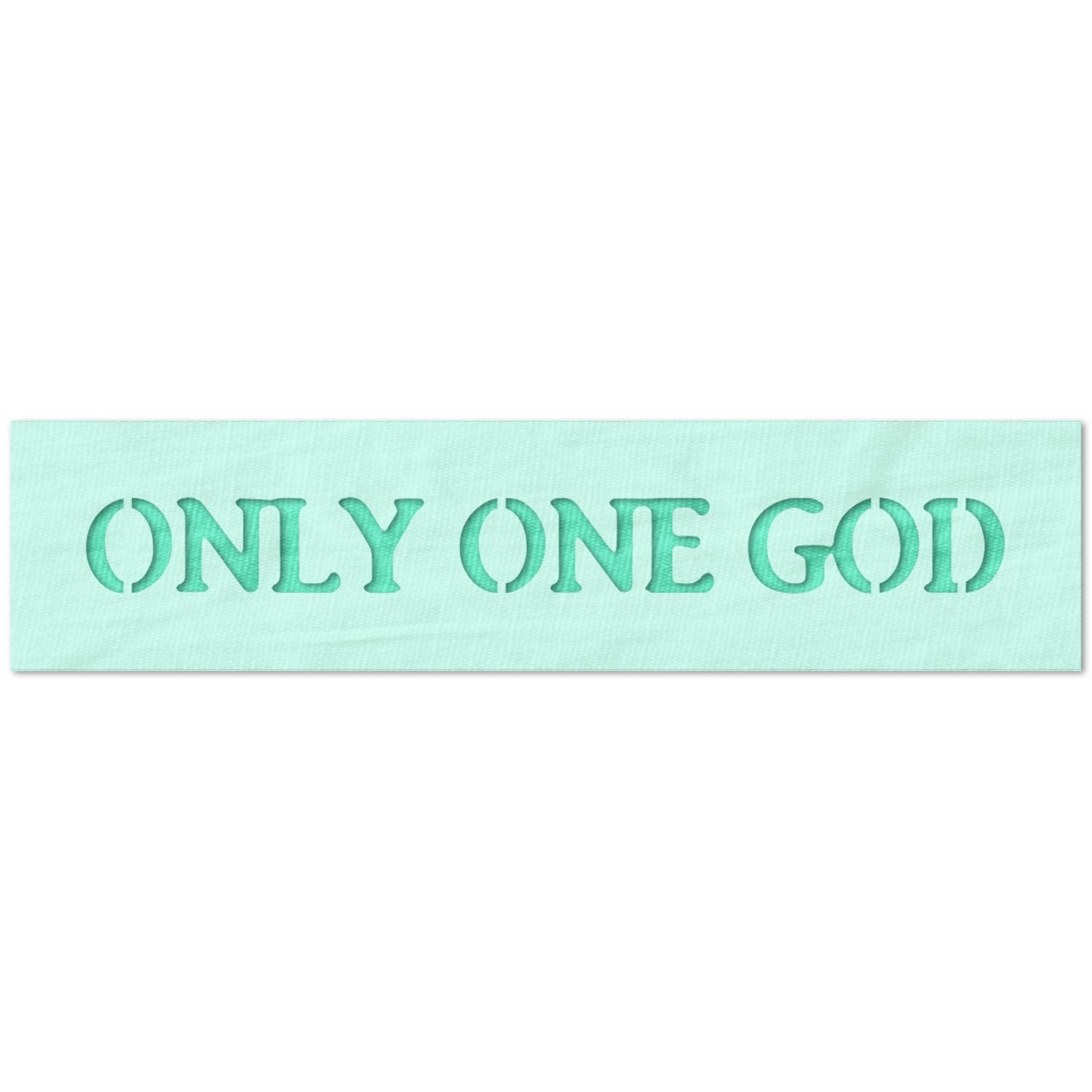 Only One God Stencil