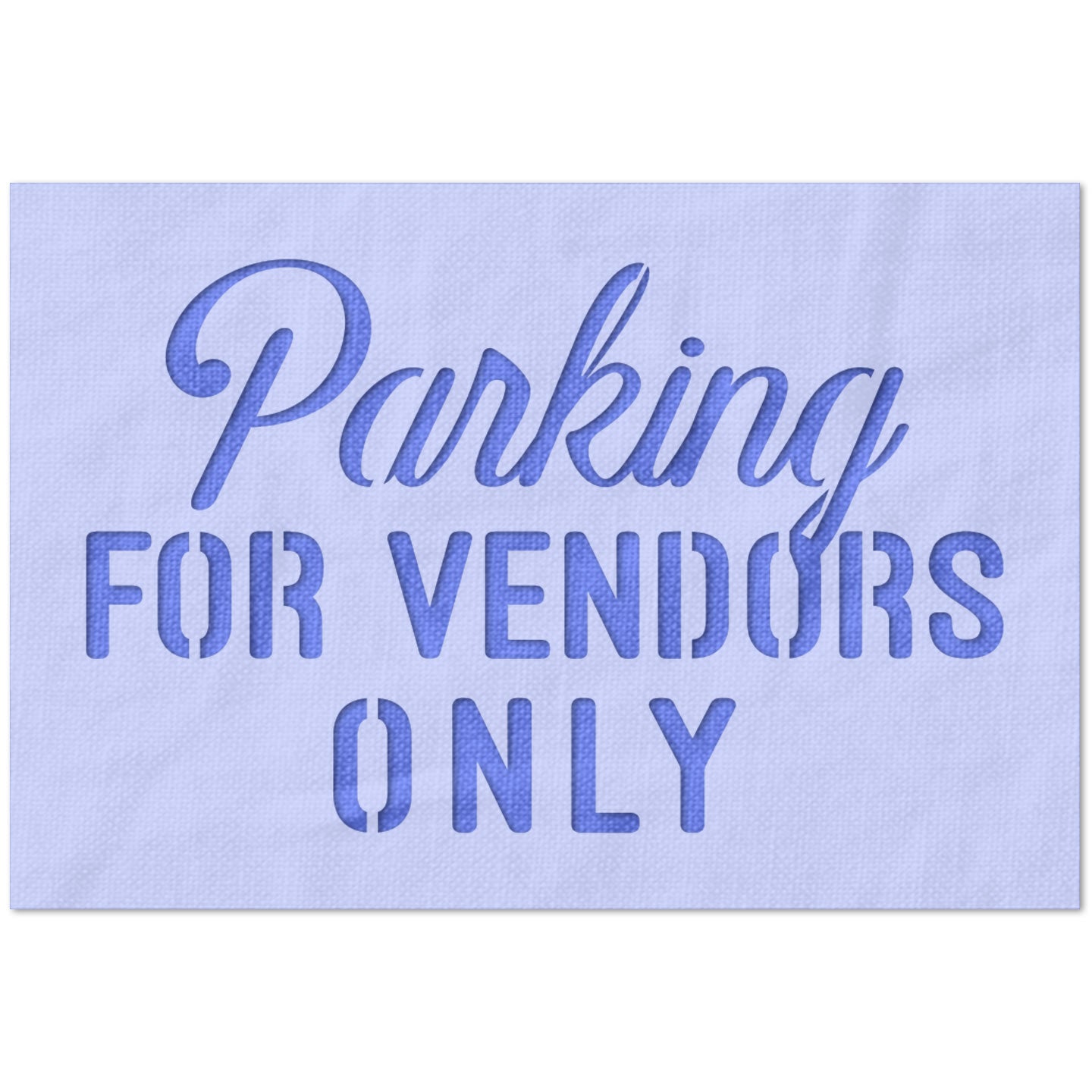 Parking For Vendors Only Stencil