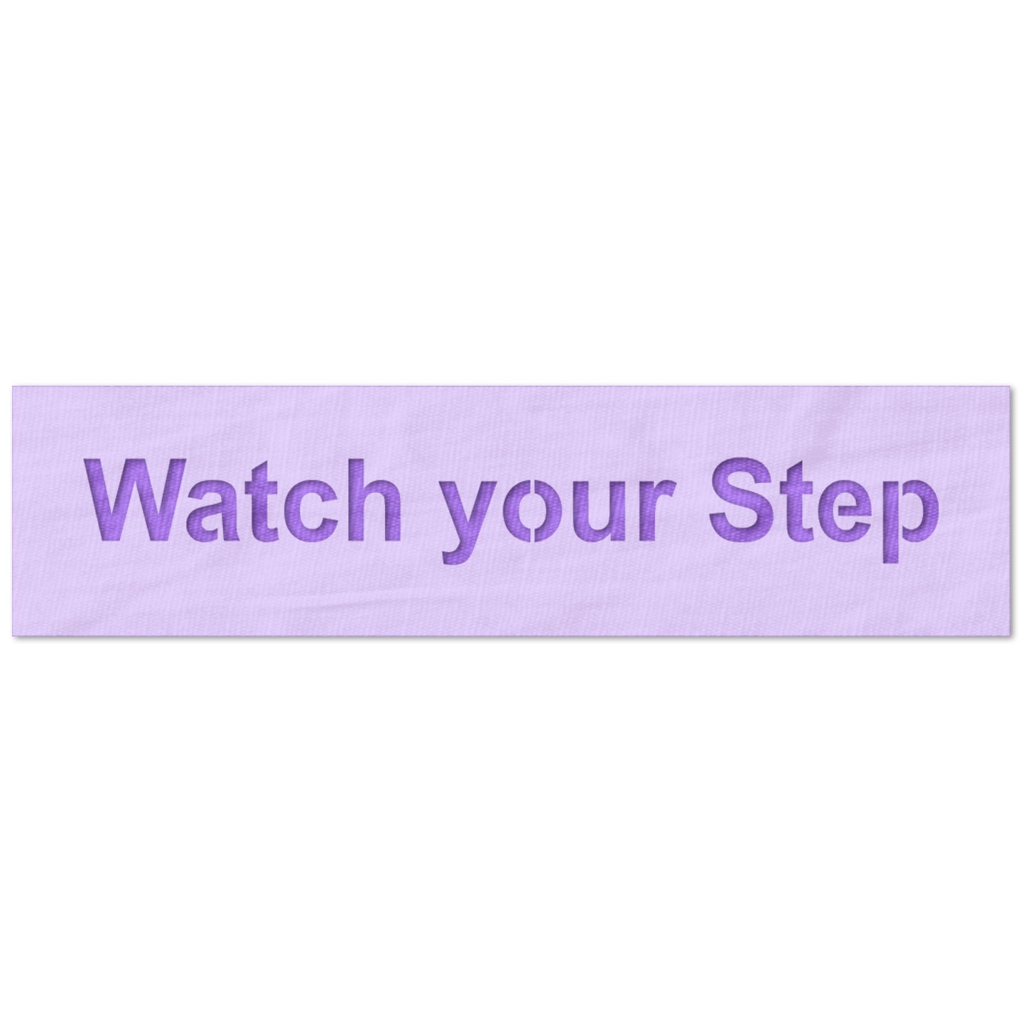 Watch Your Step Stencil