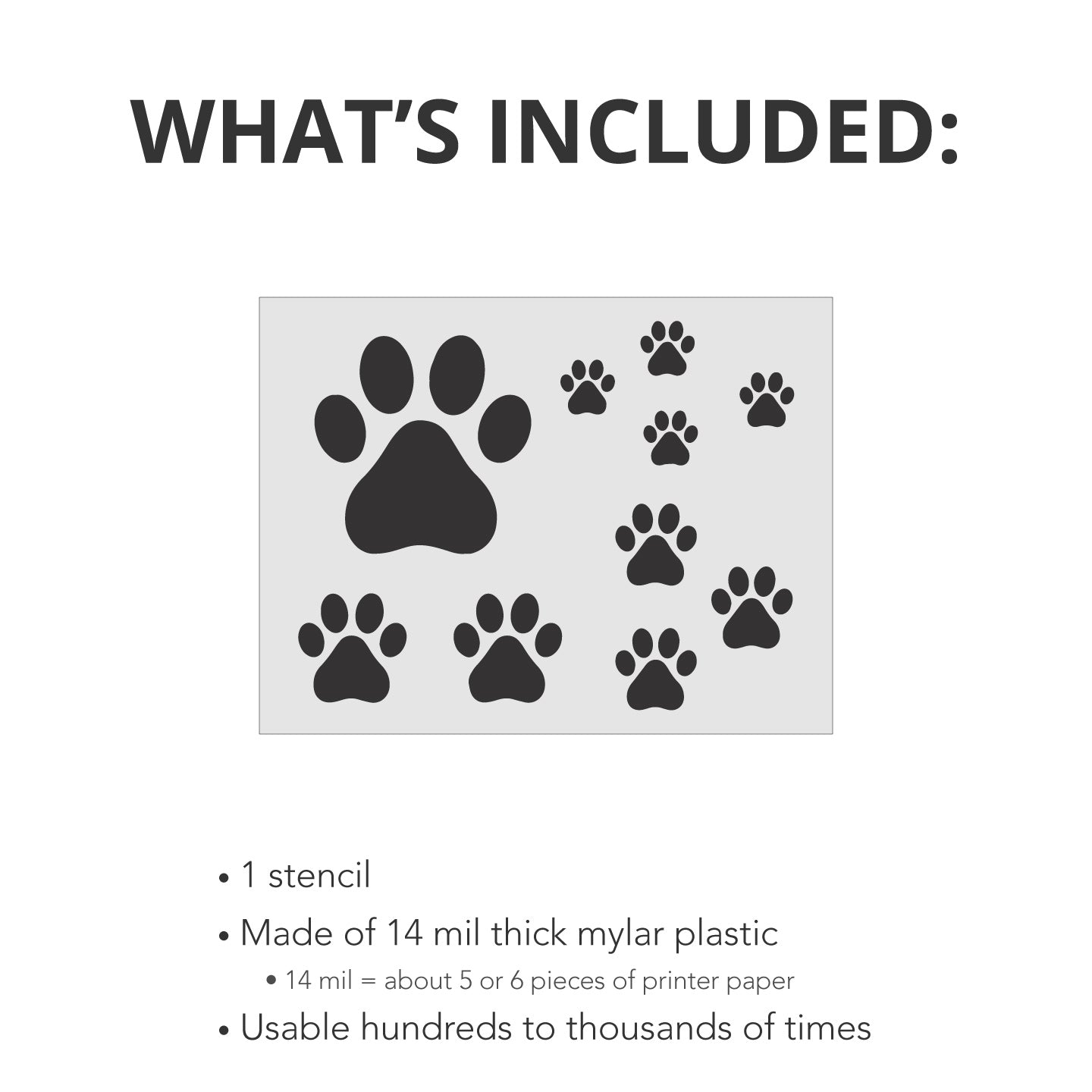 What's included Paw Prints Stencil