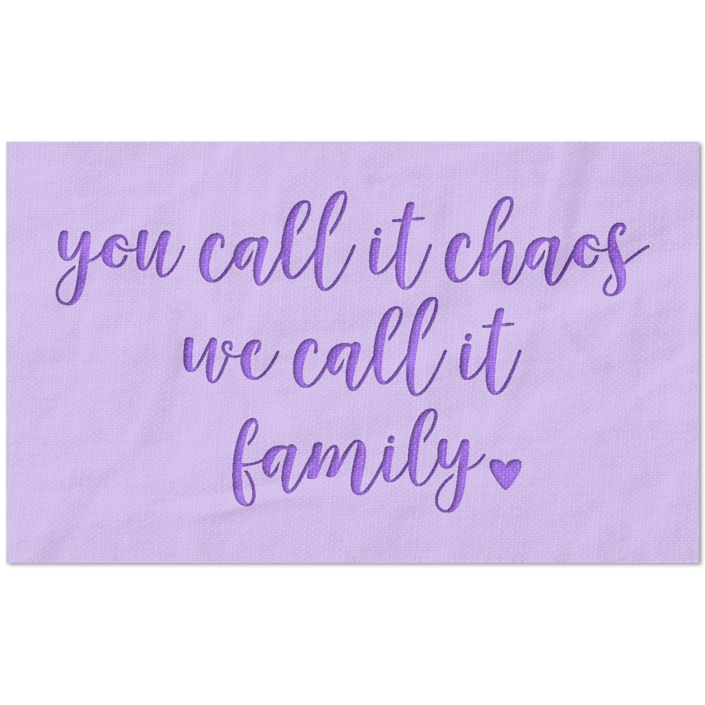 You Call it Chaos We Call It Family Stencil
