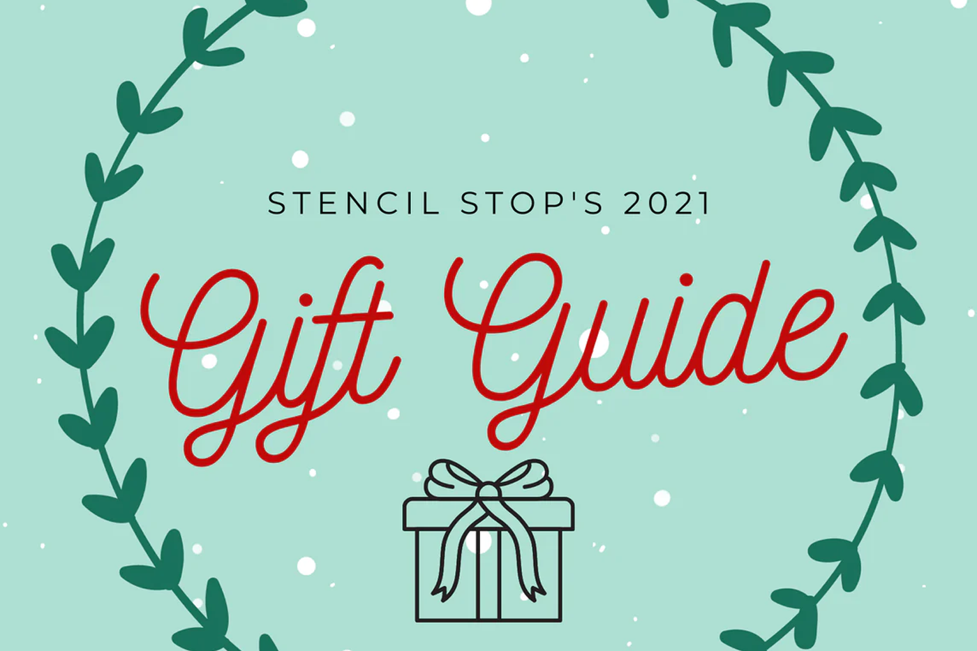 STENCIL STOP | DIY STENCILS GIFTS FOR EVERYONE ON YOUR LIST