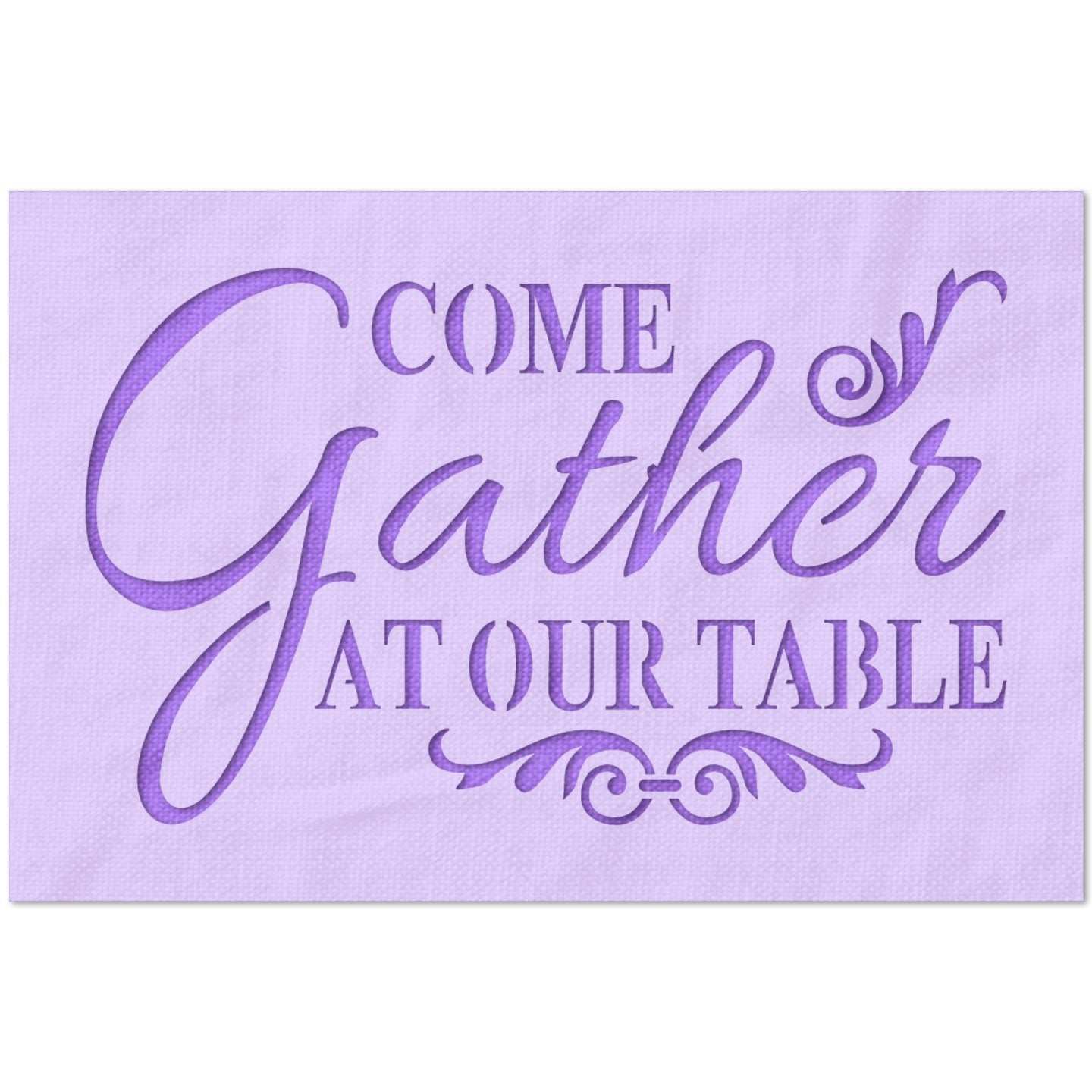 Come Gather At Our Table Stencil
