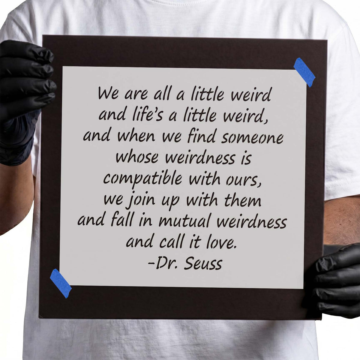 Handwritten love quote stencil about shared weirdness and individuality
