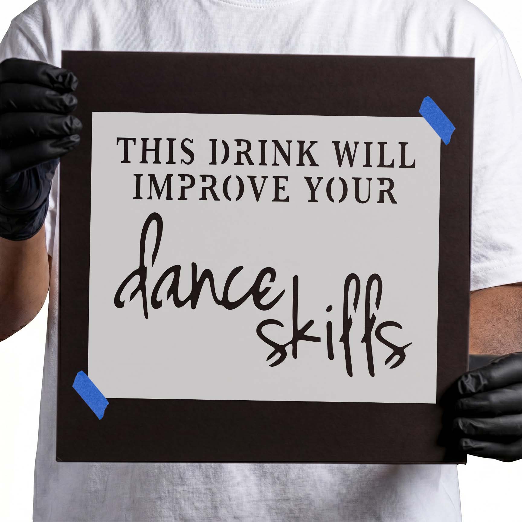 Funny drink and dance skills stencil with mixed block and script lettering