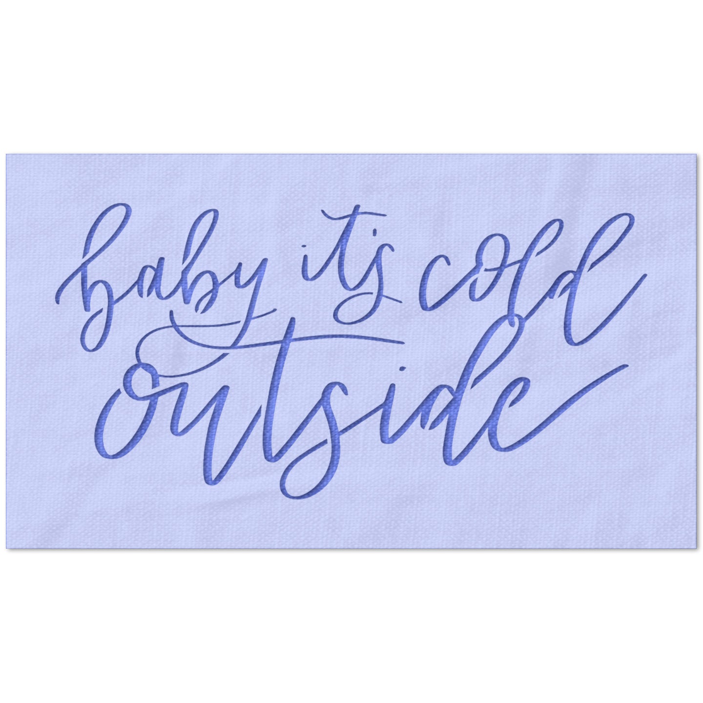 Baby It's Cold Outside Stencil