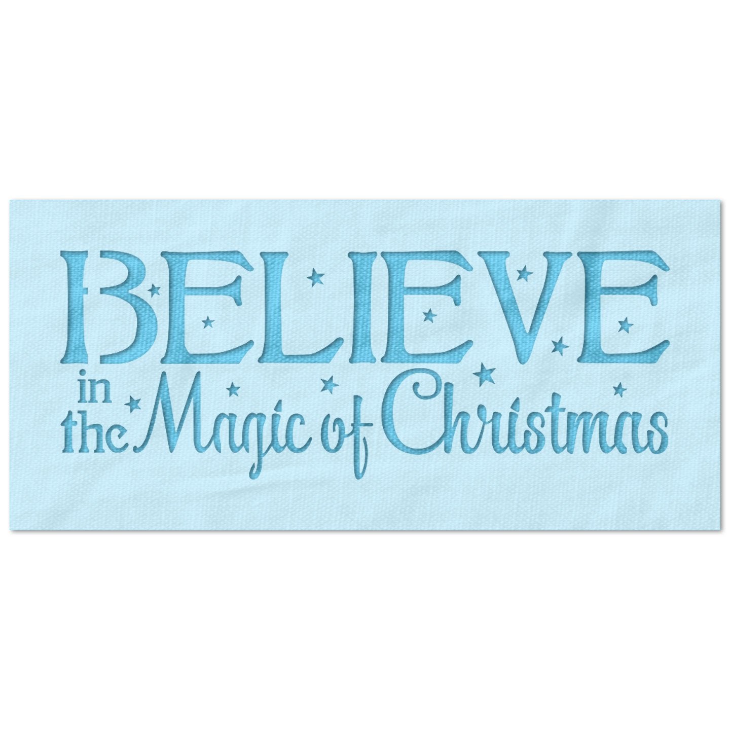 Believe In The Magic of Christmas Stencil