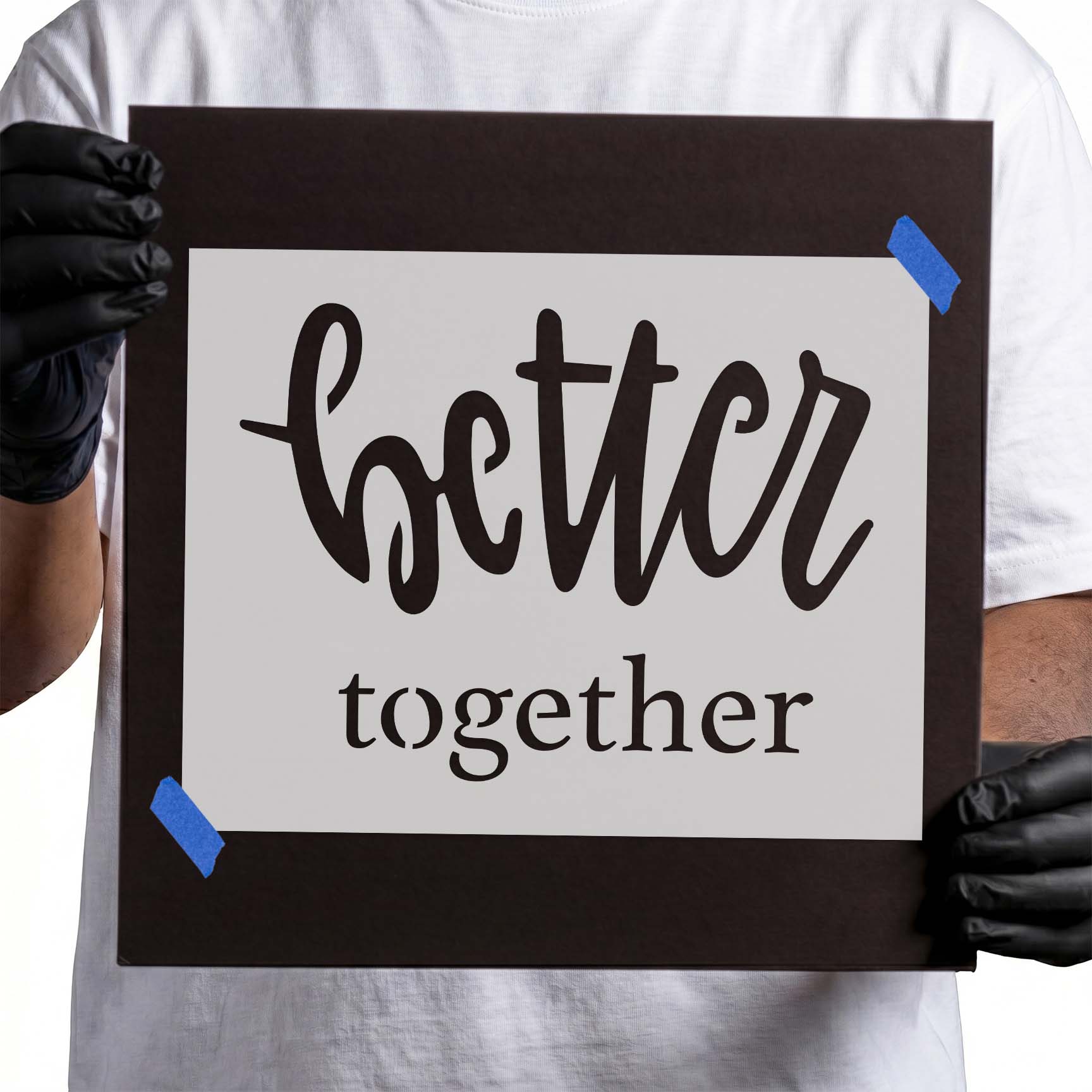 Better Together stencil with script and serif lettering