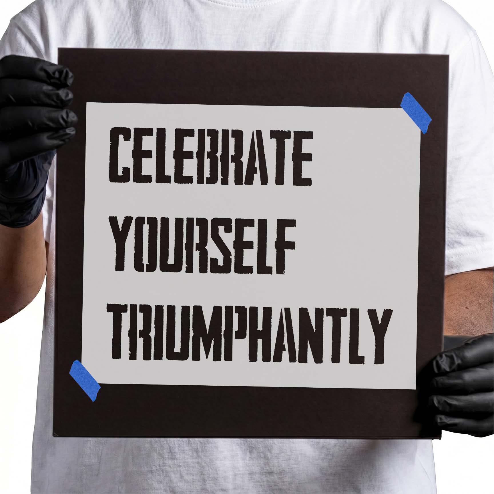 Celebrate Yourself Triumphantly quote stencil
