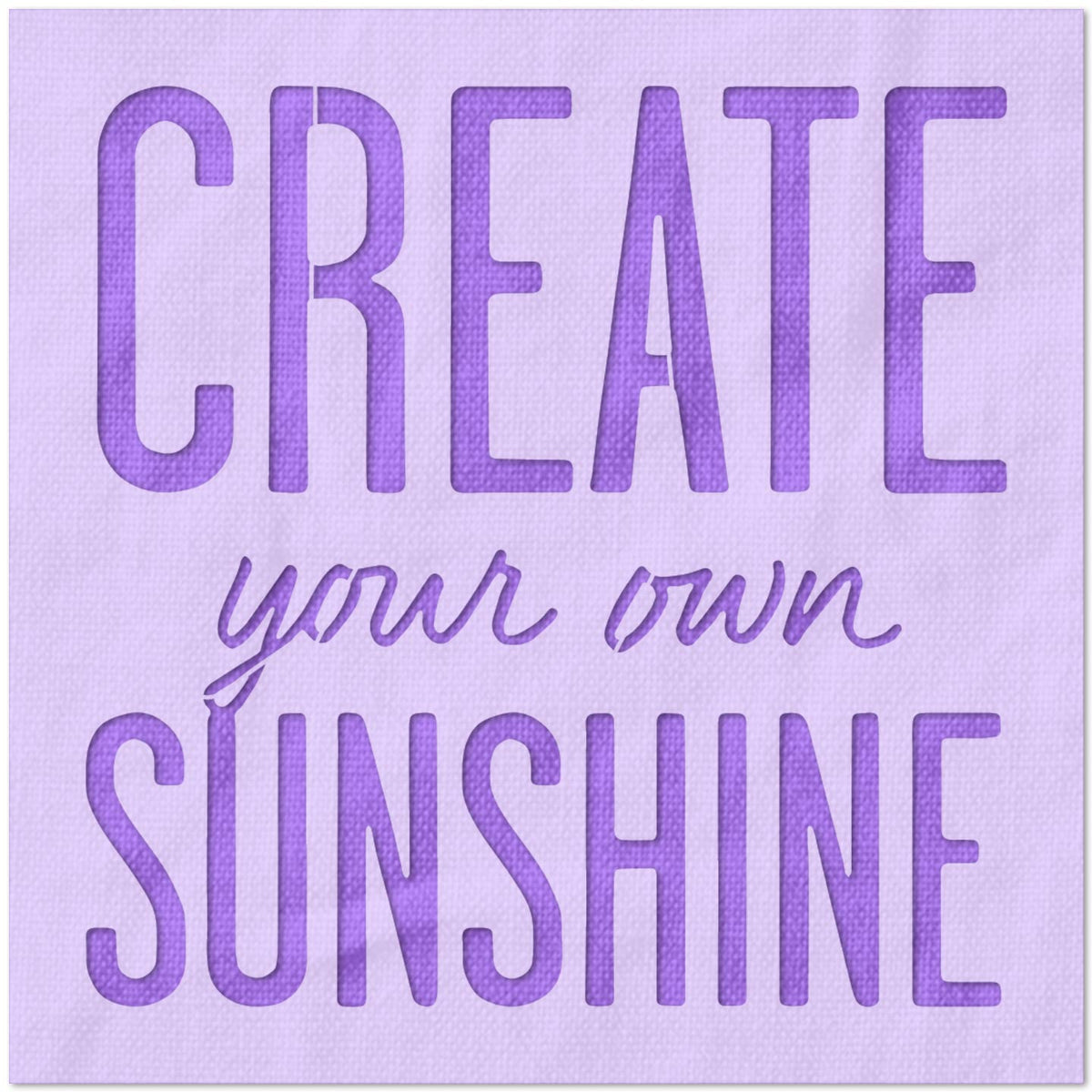 Create Your Sunshine Stencil