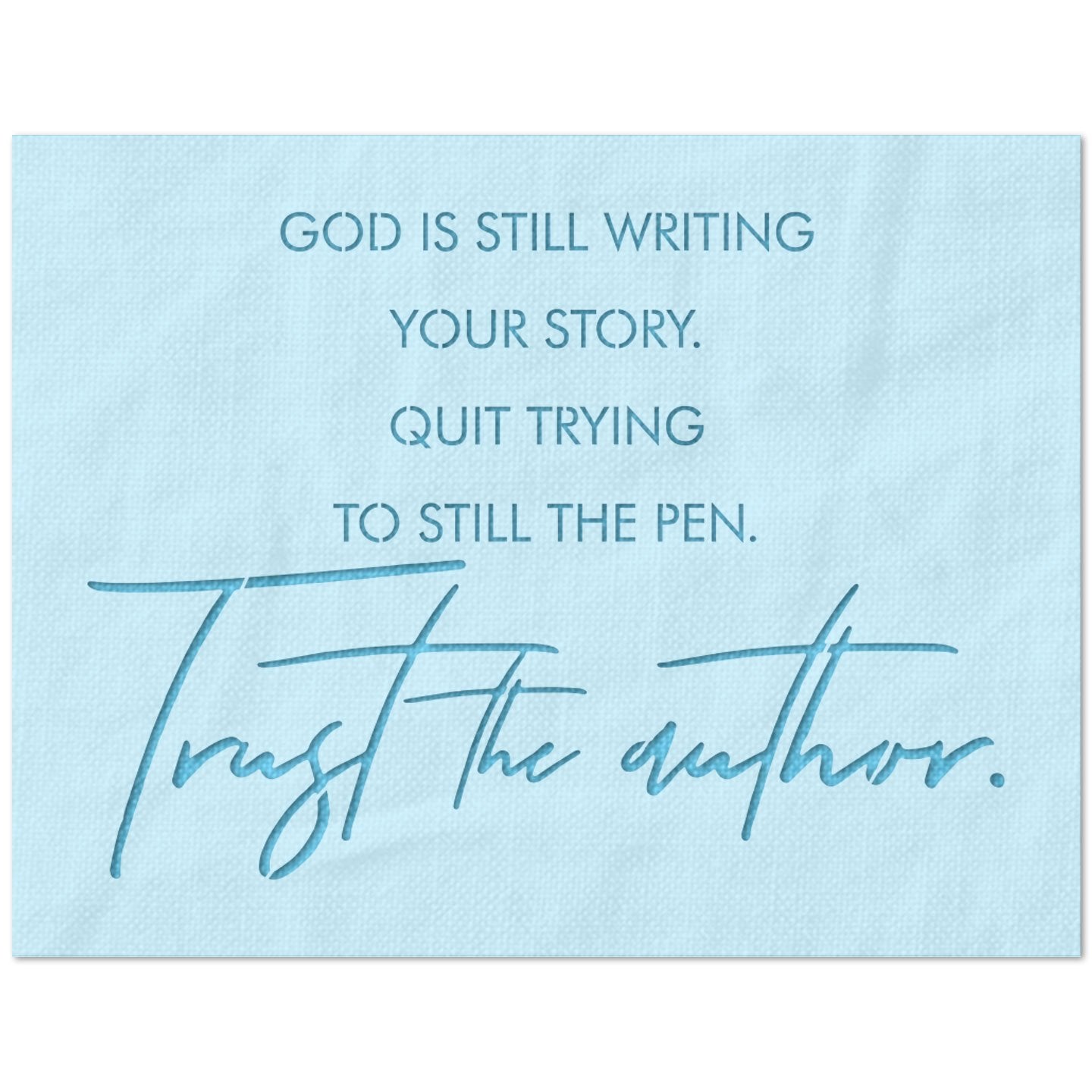 God is Still Writting Trust the Author Stencil