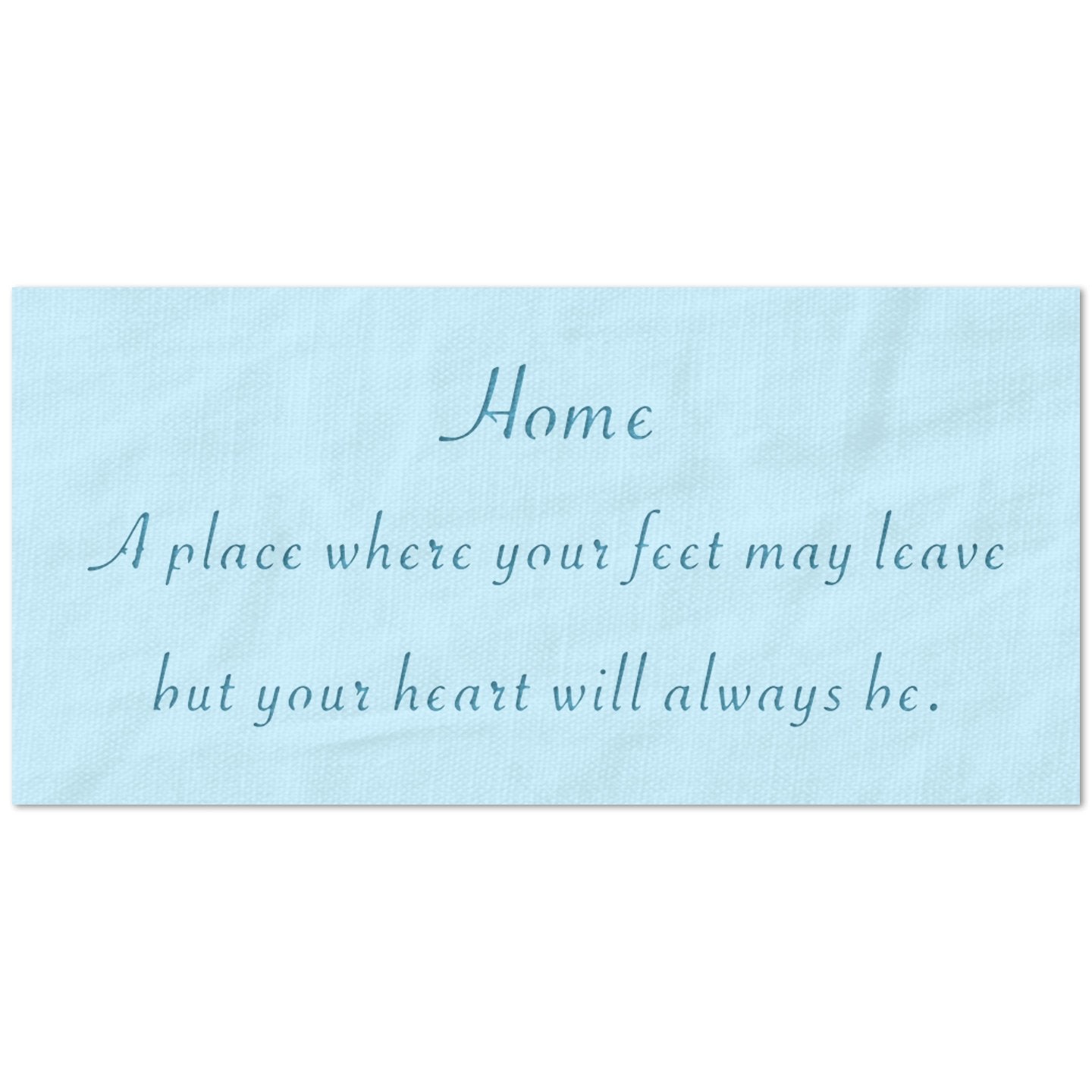 Home is Where Your Heart Will Always Be Stencil