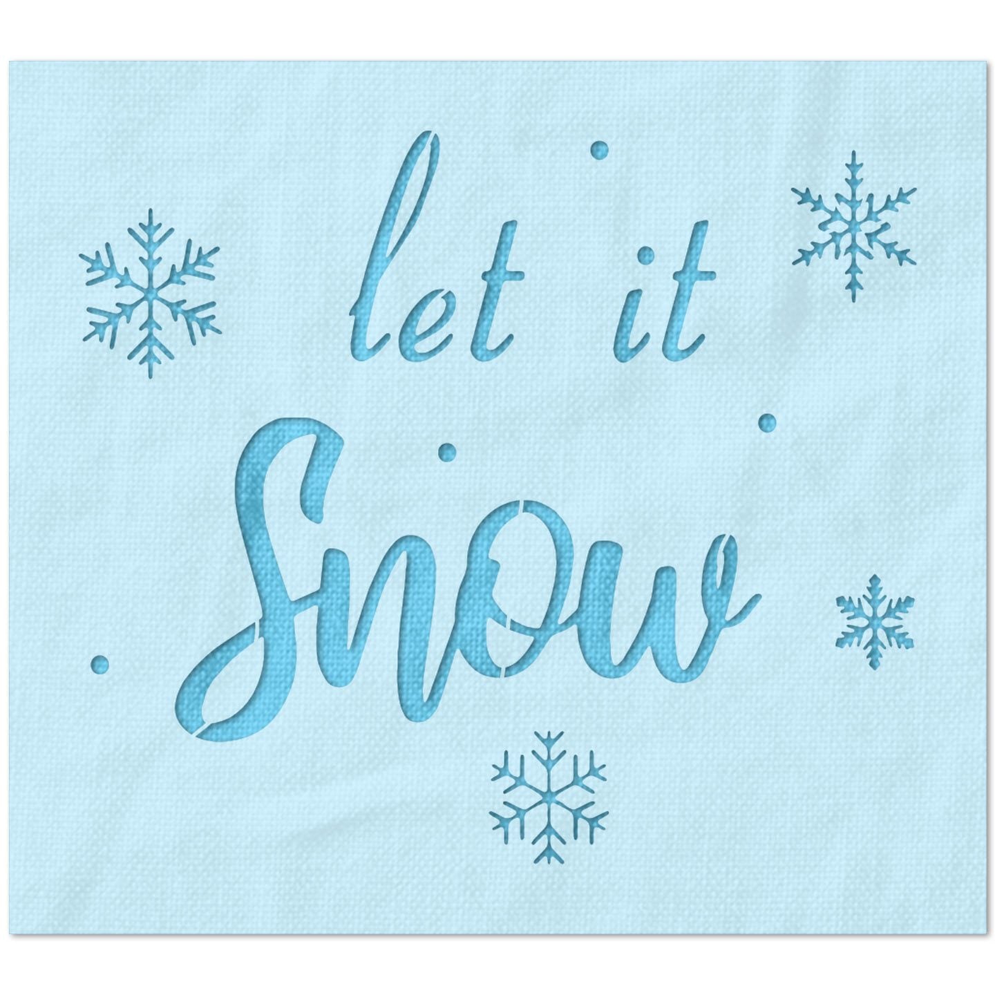 Let It Snow with Snowflakes Stencil