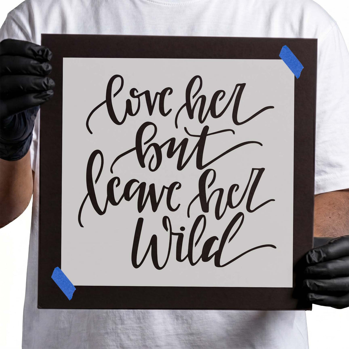 Love her but leave her wild script quote stencil