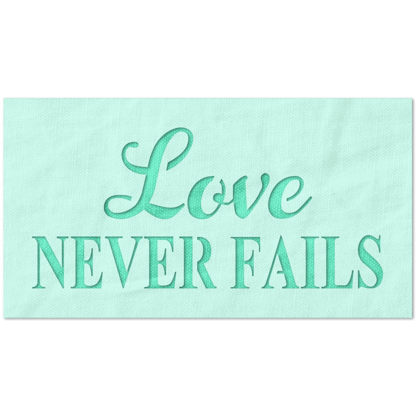 Love Never Fails Stencil