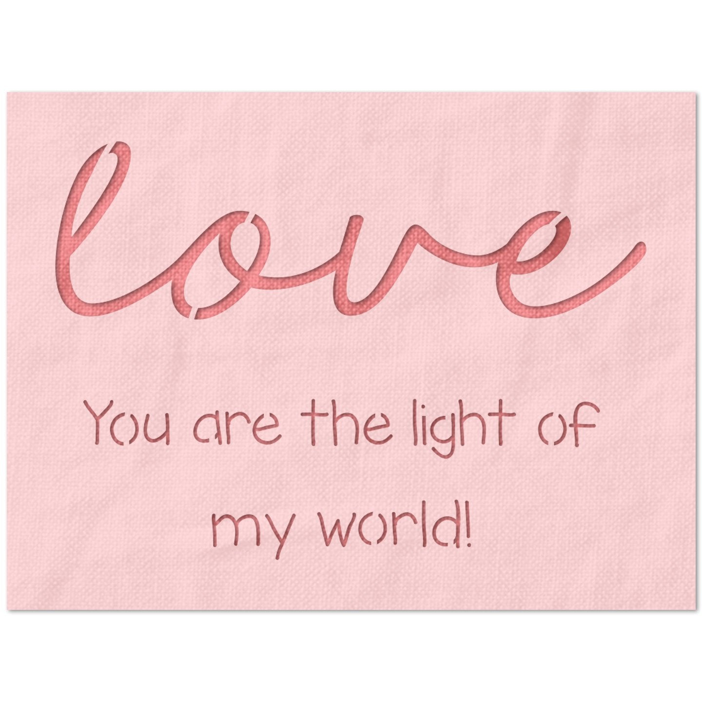 Love You are the Light of My World Stencil