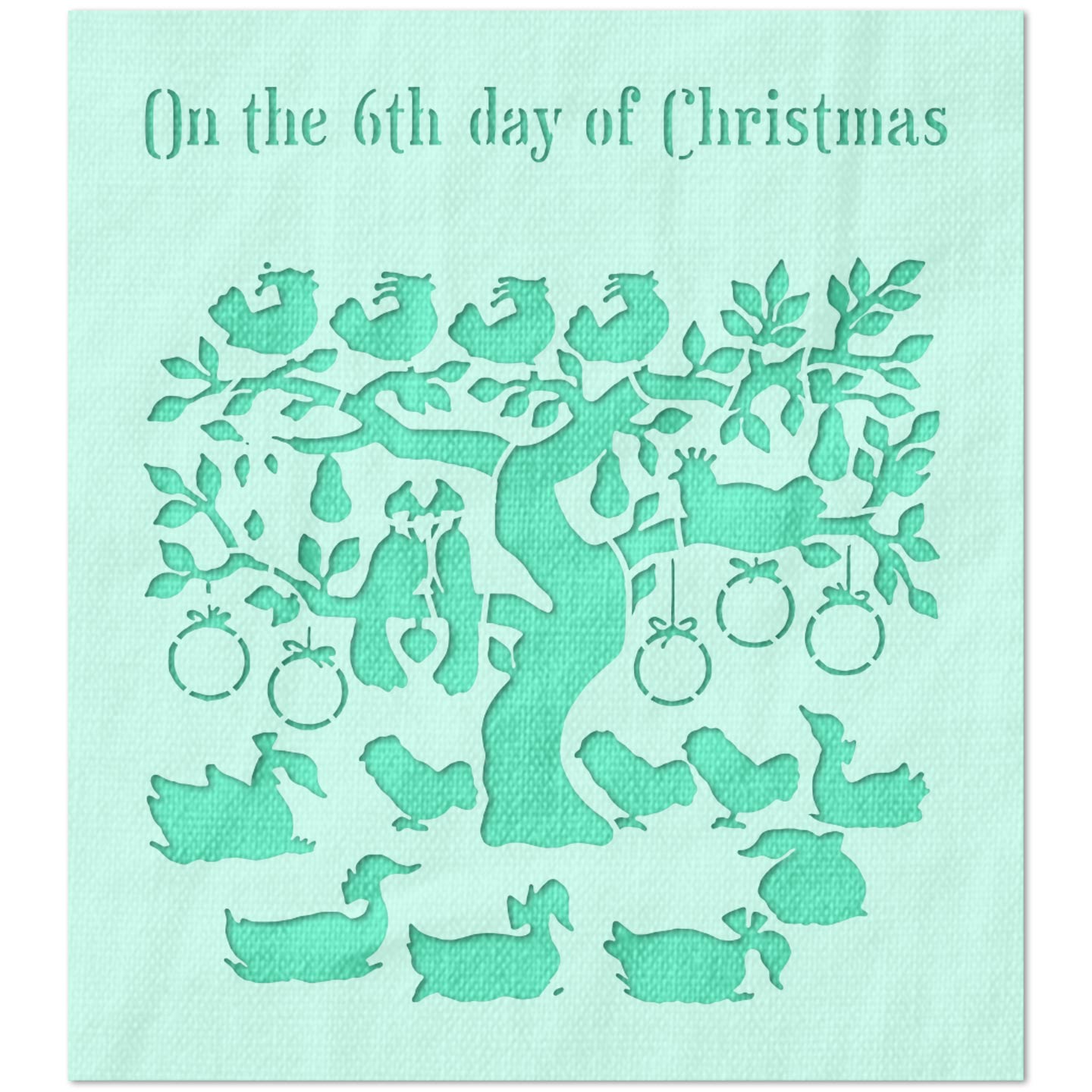 On The 6th Day of Christmas Stencil