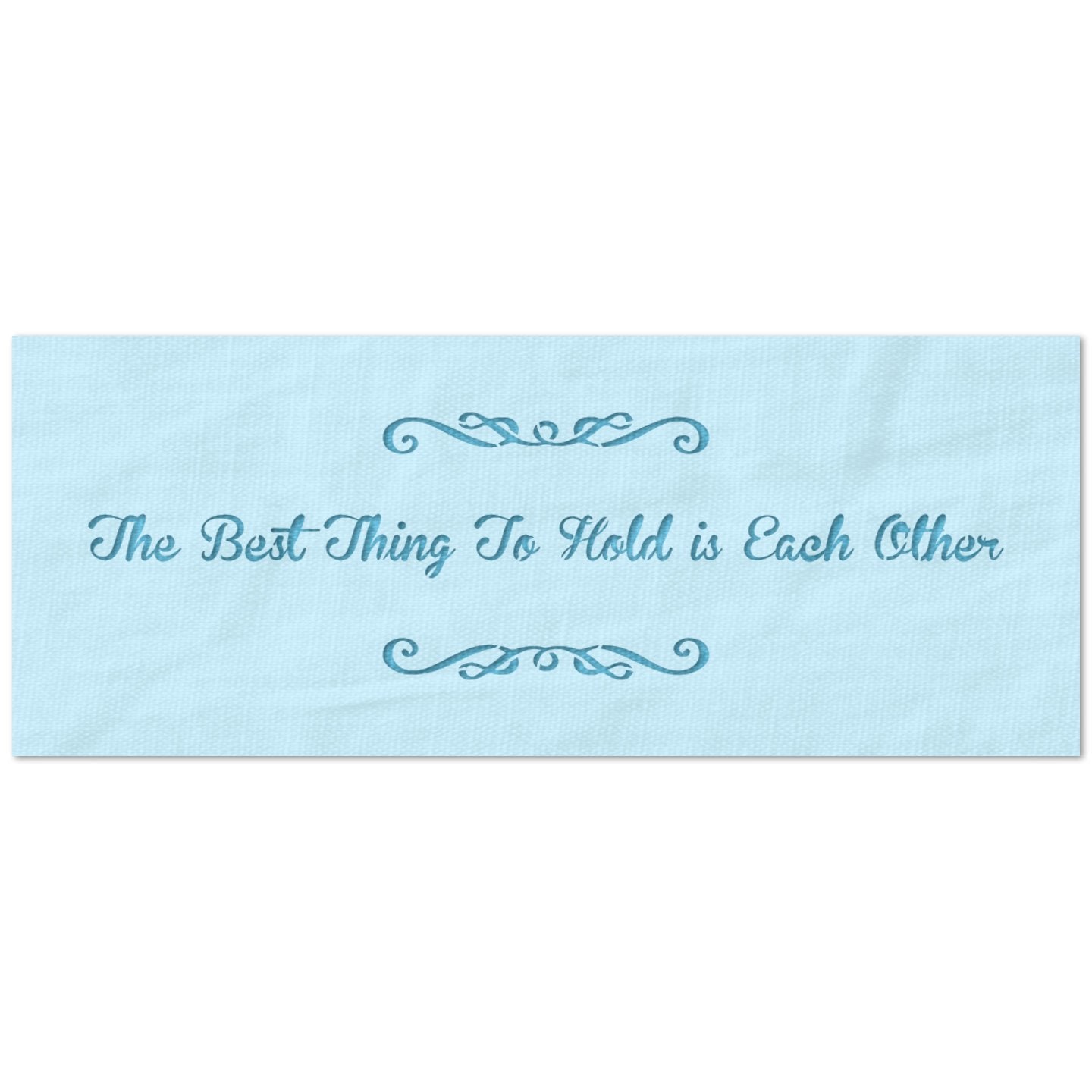 The Best Thing to Hold is Each Other Stencil
