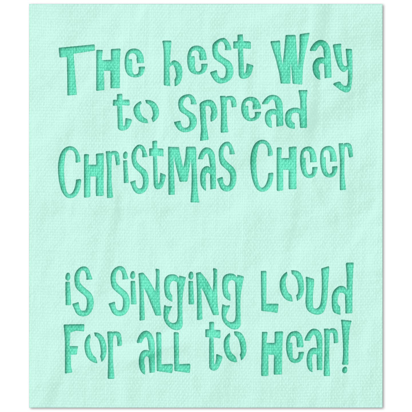 The Best Way to Spread Christmas Cheer Stencil