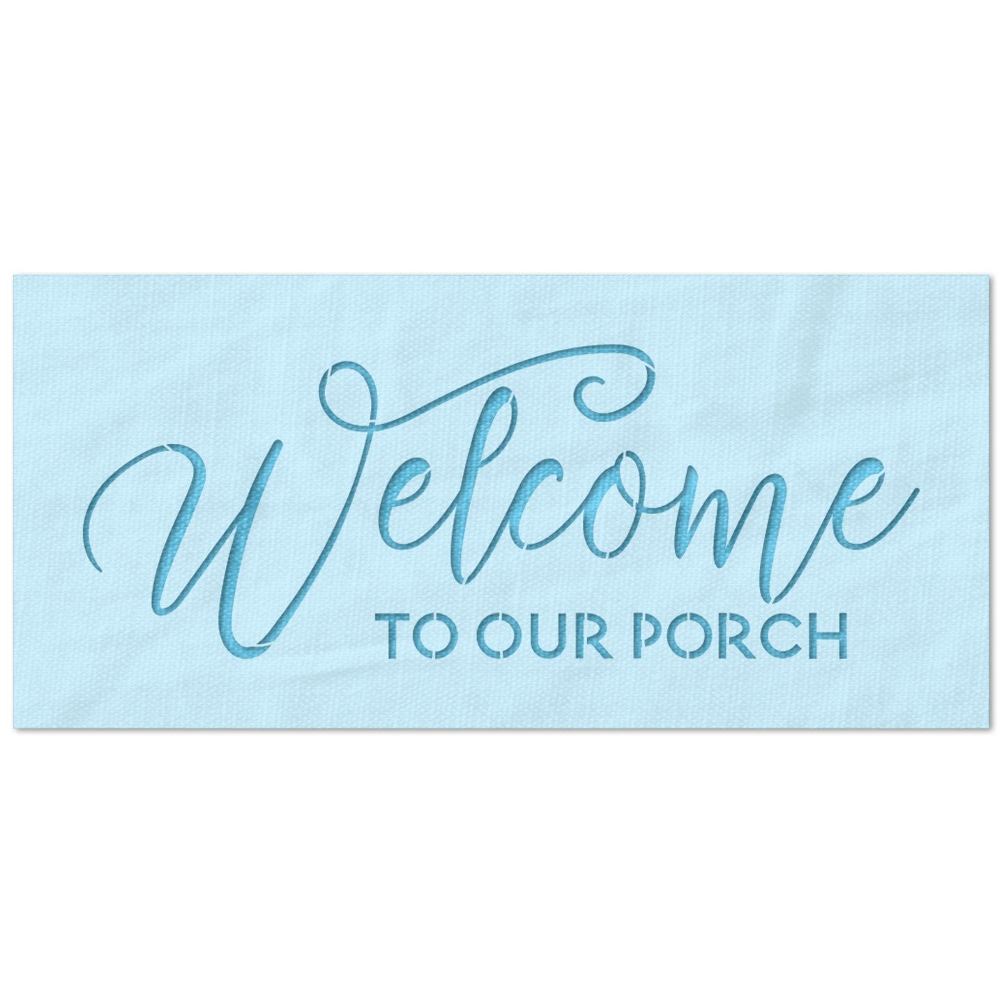 Welcome to Our Porch Stencil